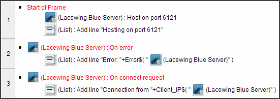 Start of frame, host on port 6121. On error, add line to list. On connect, add line with Client IP expression to list.
